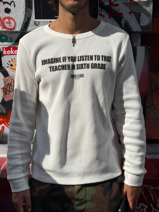 IMAGINE IF YOU LISTENED